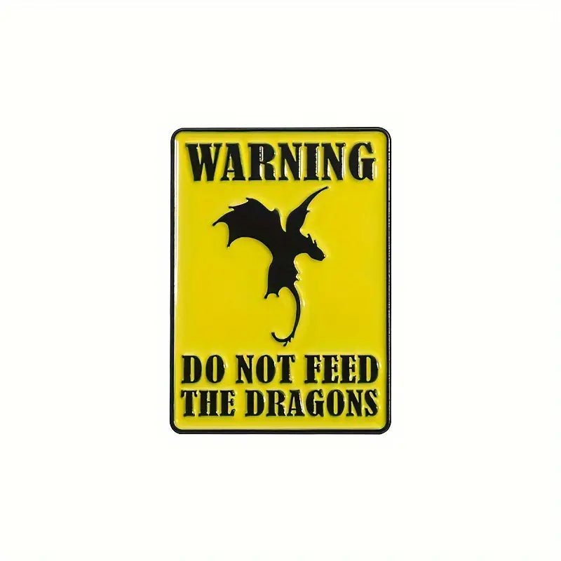 Anstecker "Don´t feed the Dragons" | Metall