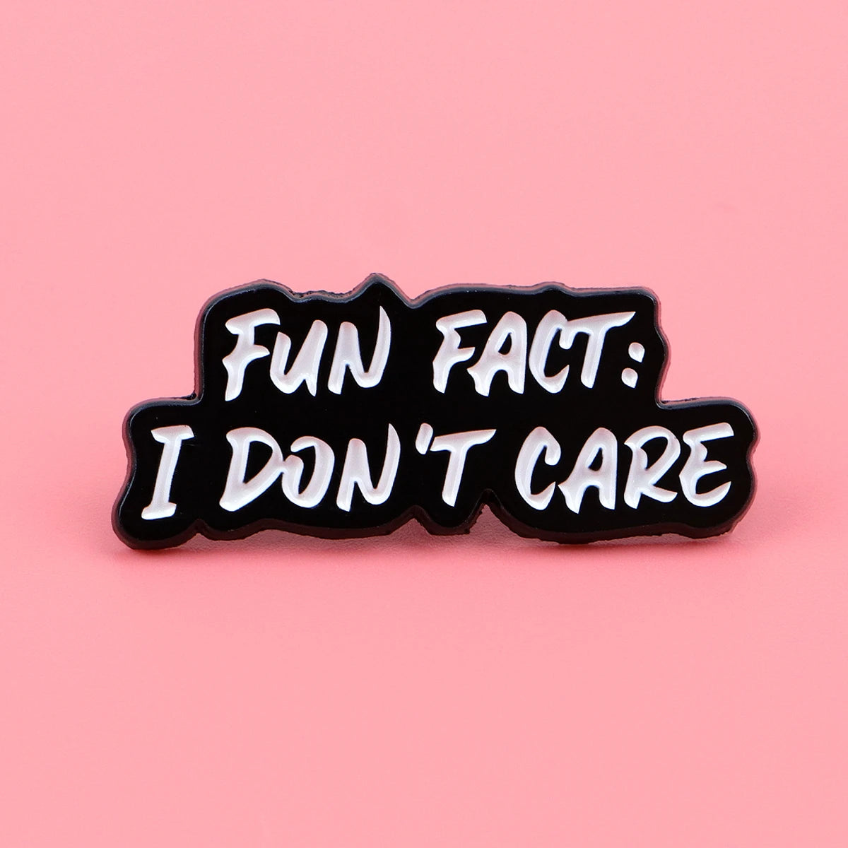 Fun Fact: I don´t care | Anstecker Pin aus Metall