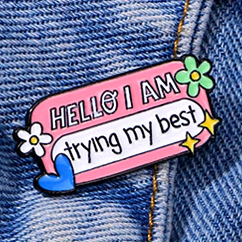HELLO i am trying my best | Anstecker Pin aus Metall