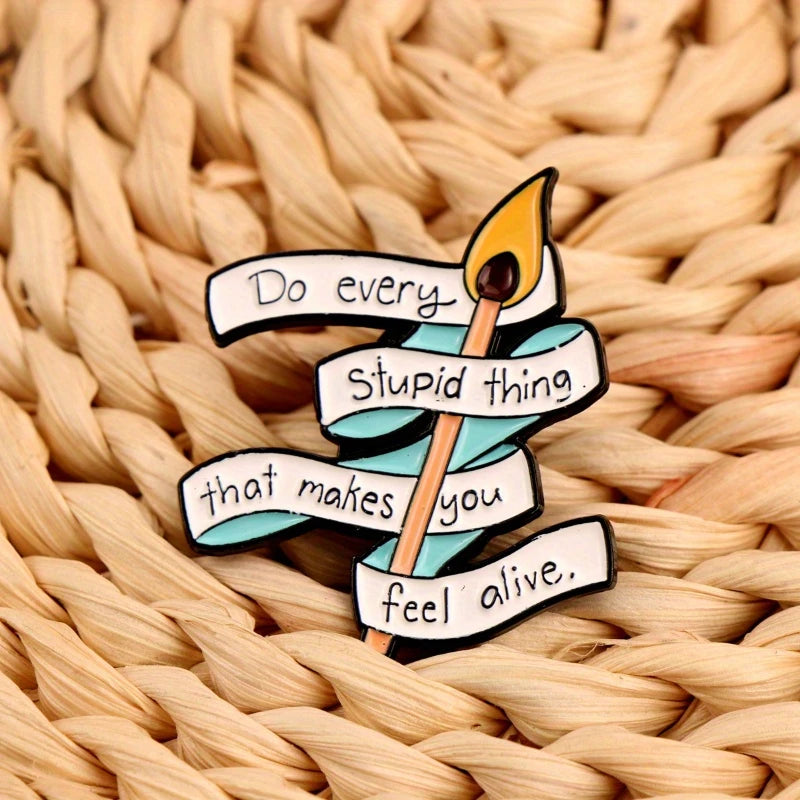 Do stupid things | Anstecker Pin aus Metall