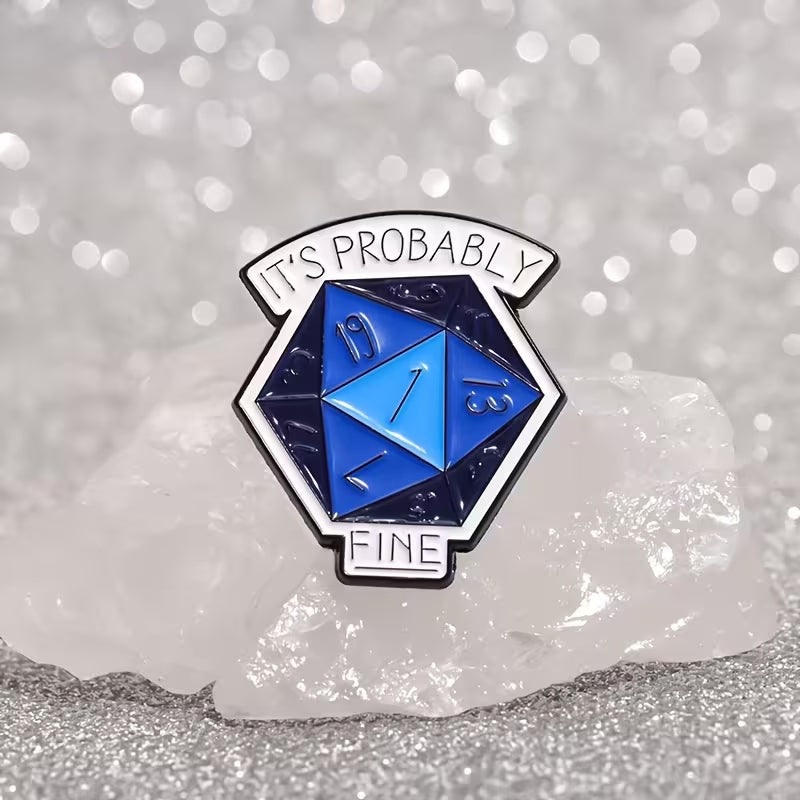 Nat 1 - It´s probably fine | Emaille Brosche | Anstecker